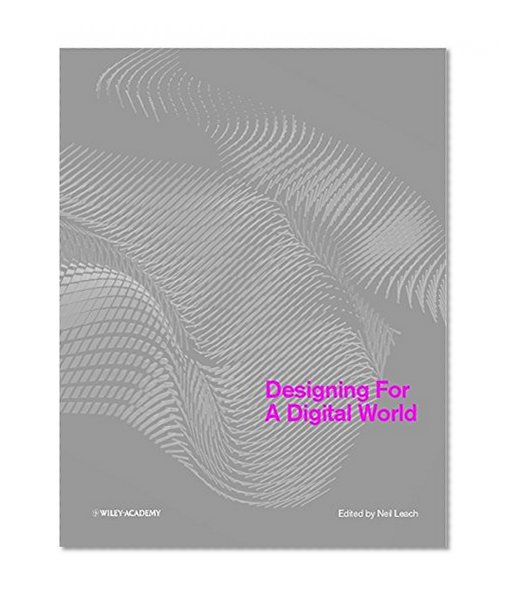Designing for a Digital World (Architectural Design)