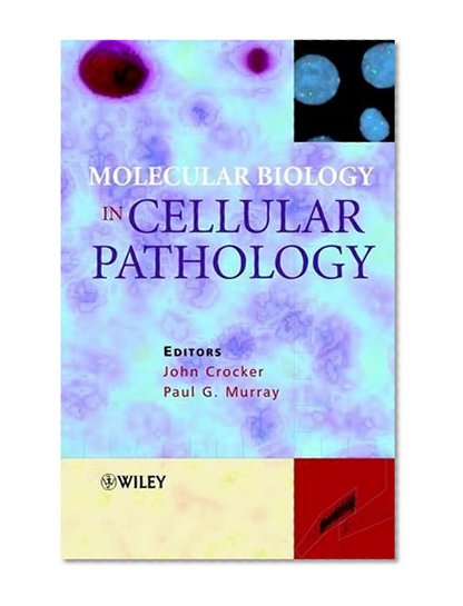 Molecular Biology in Cellular Pathology