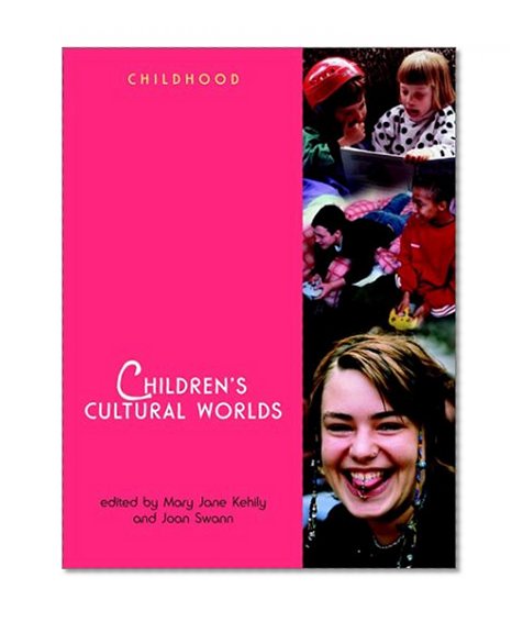 Children's Cultural Worlds (Wiley & OU Childhood)