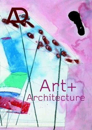 Art + Architecture (Architectural Design)