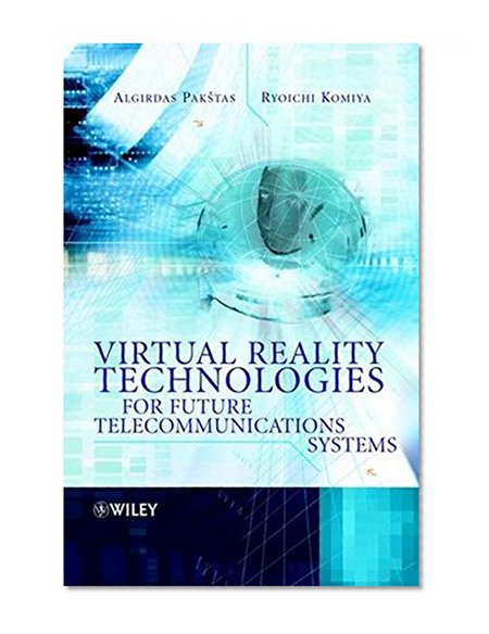 Virtual Reality Technologies for Future Telecommunications Systems