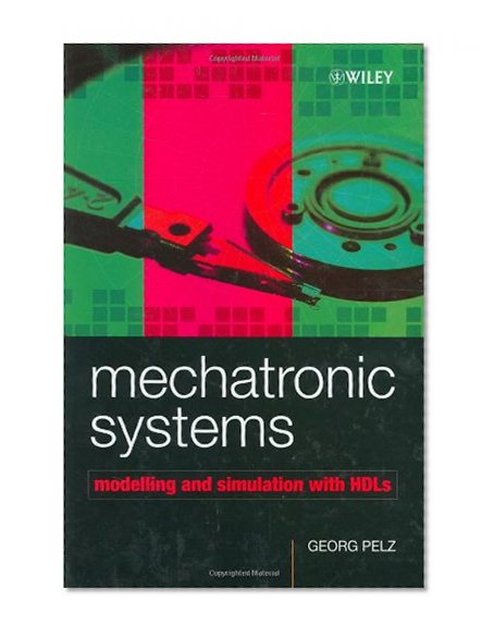 Mechatronic Systems: Modelling and Simulation with HDLs