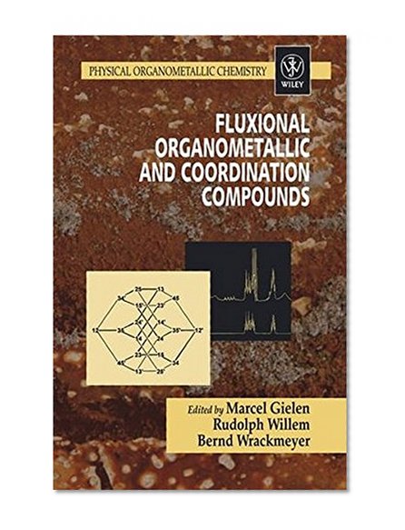 Fluxional Organometallic and Coordination Compounds (Physical Organometallic Chemistry)