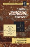 Fluxional Organometallic and Coordination Compounds (Physical Organometallic Chemistry)