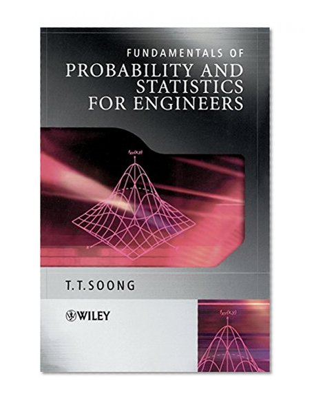 Fundamentals of Probability and Statistics for Engineers