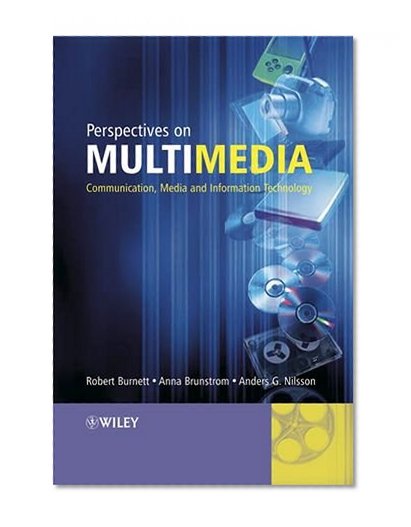 Perspectives on Multimedia: Communication, Media and Information Technology