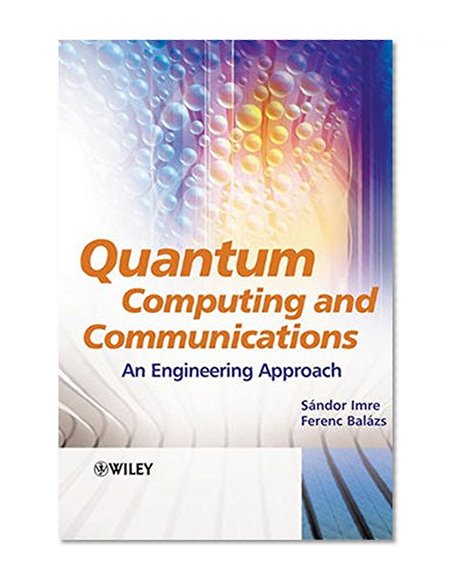 Quantum Computing and Communications: An Engineering Approach