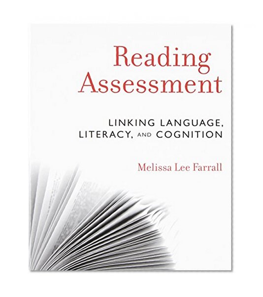 Reading Assessment: Linking Language, Literacy, and Cognition
