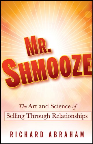 Book Cover Mr. Shmooze: The Art and Science of Selling Through Relationships