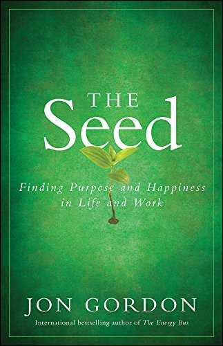 Book Cover The Seed: Finding Purpose and Happiness in Life and Work