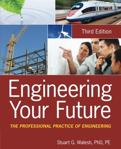 Book Cover Engineering Your Future: The Professional Practice of Engineering