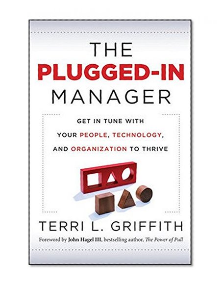 Book Cover The Plugged-In Manager: Get in Tune with Your People, Technology, and Organization to Thrive