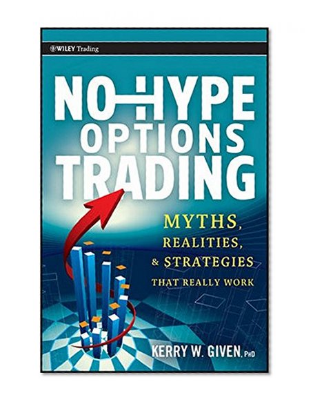 No-Hype Options Trading: Myths, Realities, and Strategies That Really Work