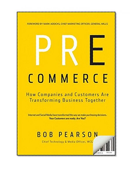 Pre-Commerce: How Companies and Customers are Transforming Business Together
