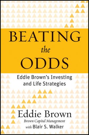 Beating the Odds: Eddie Brown's Investing and Life Strategies