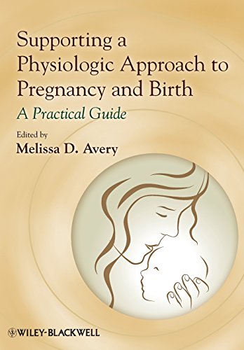 Book Cover Supporting a Physiologic Approach to Pregnancy and Birth: A Practical Guide
