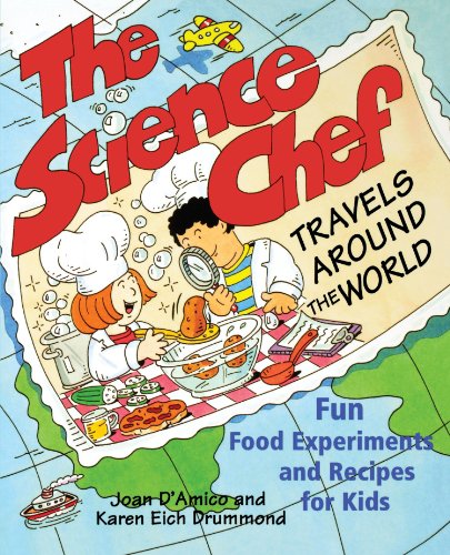 Book Cover The Science Chef Travels Around the World: Fun Food Experiments and Recipes for Kids