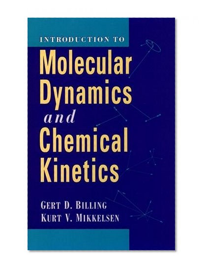 Introduction to Molecular Dynamics and Chemical Kinetics