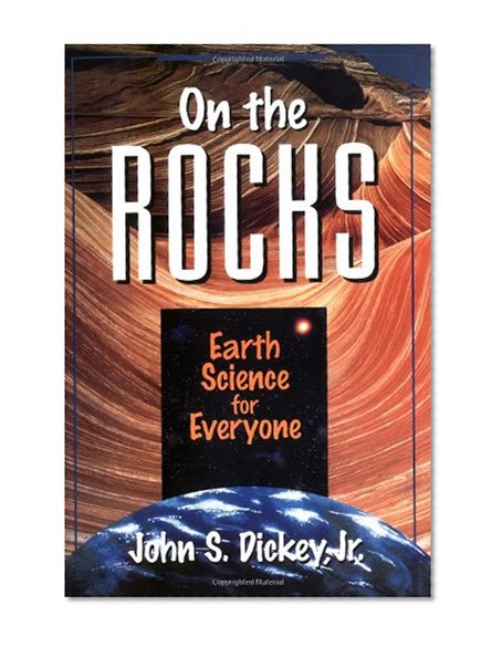 On the Rocks: Earth Science for Everyone