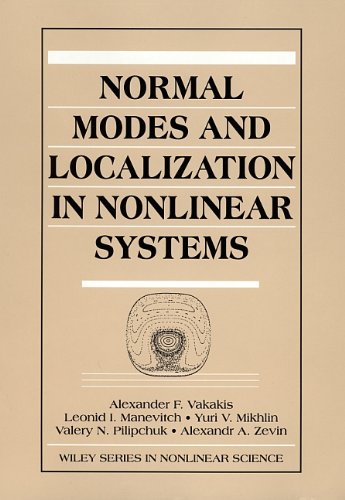 Normal Modes and Localization in Nonlinear Systems (Wiley Series in Nonlinear Science)
