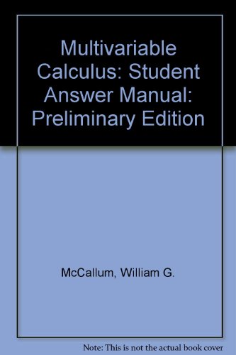 Multivariable Calculus, Preliminary Edition, Student Answer Manual