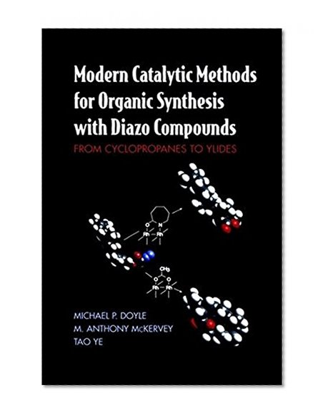 Modern Catalytic Methods for Organic Synthesis with Diazo Compounds: From Cyclopropanes to Ylides