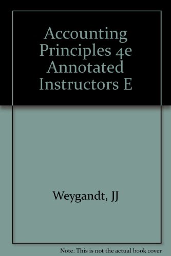 Annotated Instructors Edition to Accompany Accounting Principles 4e