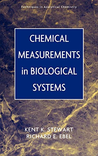 Chemical Measurements in Biological Systems (Techniques in Analytical Chemistry)