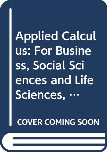 Applied Calculus: For Business, Social Sciences and Life Sciences, Preliminary Edition