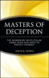 Masters of Deception: The Worldwide White-Collar Crime Crisis and Ways to Protect Yourself