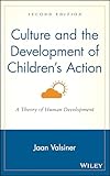 Culture and the Development of Children's Action: A Theory of Human Development