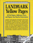 Landmark Yellow Pages: Where to Find All the Names, Addresses, Facts, and Figures You Need (PRESERVATION YELLOW PAGES)