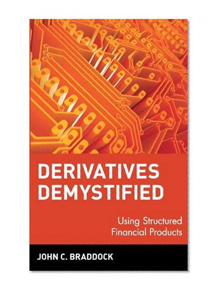 Derivatives demystified -using structured financial products (Wiley Series in Financial Engineering)