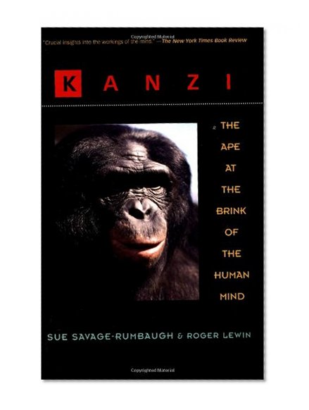 Book Cover Kanzi: The Ape at the Brink of the Human Mind