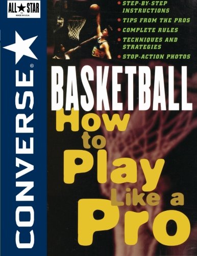 Converse All Star Basketball: How to Play Like a Pro