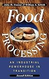 Food Processing: An Industrial Powerhouse in Transition