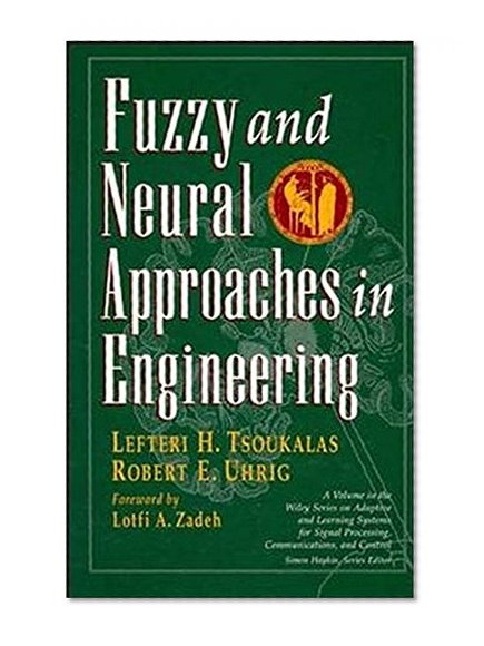 Fuzzy And Neural Approaches in Engineering