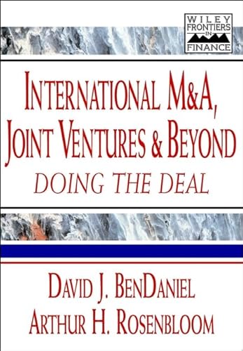 International M&A, Joint Ventures and Beyond: Doing the Deal (Frontiers in Finance Series)