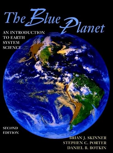 The Blue Planet: An Introduction to Earth System Science, 2nd Edition