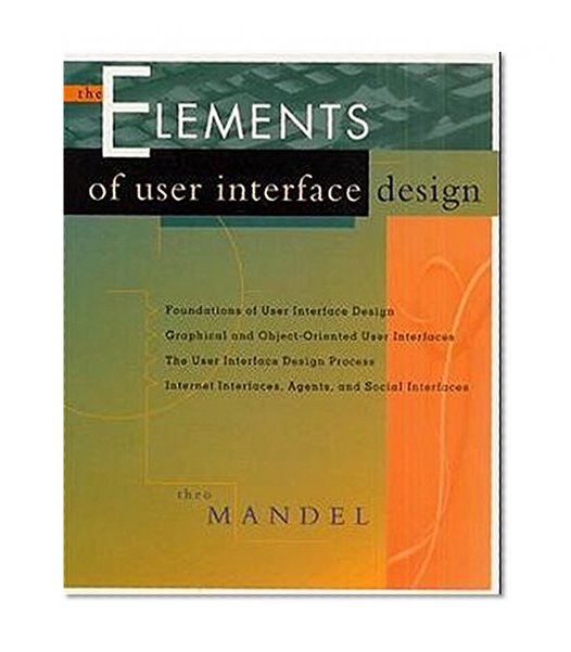 The Elements of User Interface Design