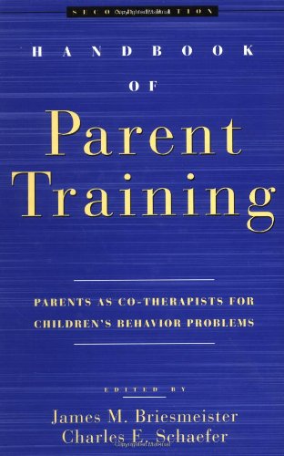 Handbook of Parent Training: Parents as Co-Therapists for Children's Behavior Problems