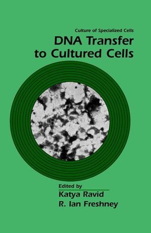 DNA Transfer to Cultured Cells (Culture of Specialized Cells)