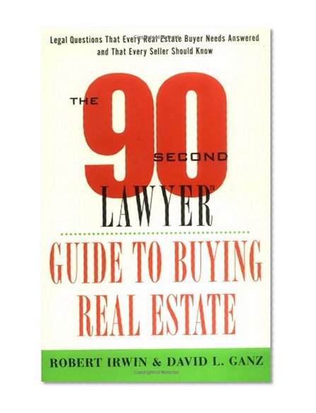 The 90 Second Lawyer Guide to Buying Real Estate