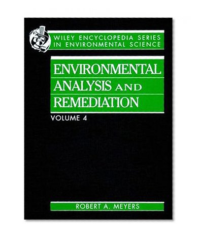 Encyclopedia of Environmental Analysis and Remediation (Volume 4)