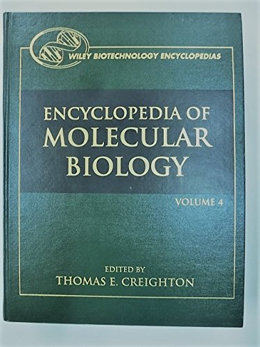 Encyclopedia of Molecular Biology, Volume 4 (Wiley Biotechnology Encyclopedias)