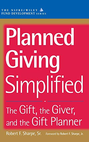 Book Cover Planned Giving Simplified: The Gift, The Giver, and the Gift Planner