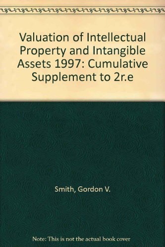 Valuation of Intellectual Property and Intangible Assets, 1997 Cumulative Supplement