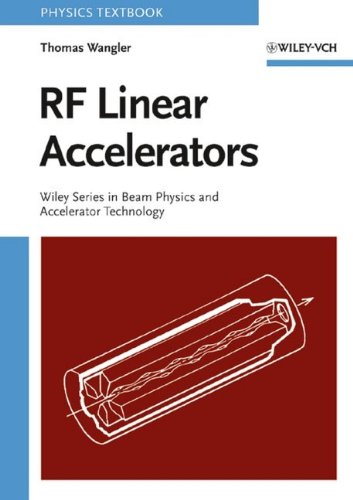 RF Linear Accelerators (Wiley Series in Beam Physics and Accelerator Technology)