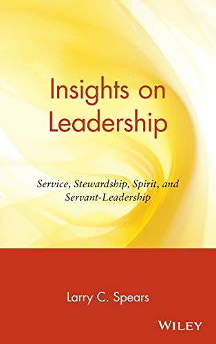Book Cover Insights on Leadership: Service, Stewardship, Spirit, and Servant-Leadership