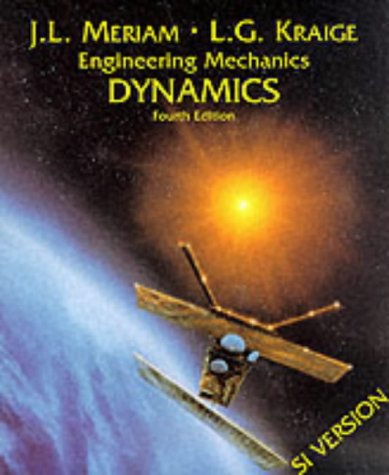 International SI Edition Meriam Engineering Mechanics: Volume Two, Dynamics (v. 2)
